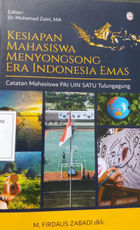 KESIAPAN MAHASISWA MENYONGSONG ERA INDONESIA EMAS