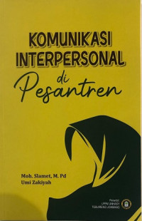 KOMUNIKASI INTERPERSONAL DI PESANTREN