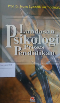 LANDASAN PSIKOLOGI PROSES PENDIDIKAN