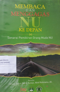 Membaca dan Menggagas NU ke Depan