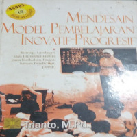 MENDESAIN MODEL PEMBELAJARAN INOVATIF-PROGRESIF