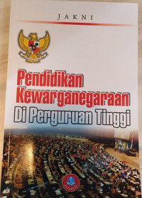 PENDIDIKAN KWARGANEGARAAN DI PERGURUAN TINGGI